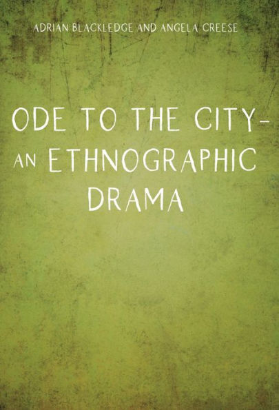 Ode To The City – An Ethnographic Drama