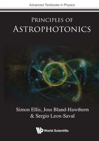 Principles Of Astrophotonics (Advanced Textbooks In Physics) - 9781800613355