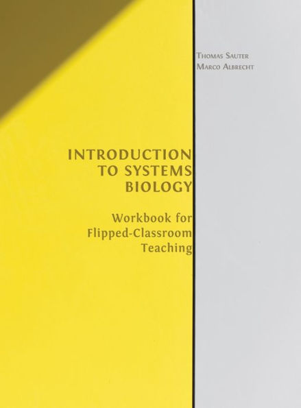 Introduction To Systems Biology: Workbook For Flipped-Classroom Teaching - 9781800644113