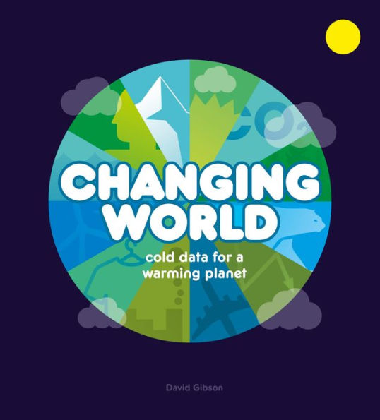 Changing World: Cold Data For A Warming Planet - 9781800660281