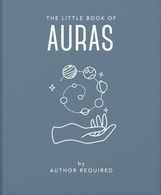 El pequeño libro de las auras (Los pequeños libros de la mente, el cuerpo y el espíritu, 21)