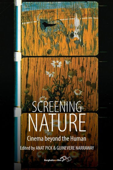 Screening Nature: Cinema Beyond The Human - 9781800739413