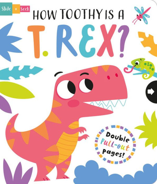 How Toothy Is A T. Rex? (Slide And Seek - Multi-Stage Pull Tab Books) - 9781801055413