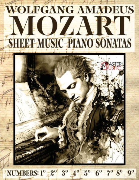 Mozart Wolfang Amadeus - Sonatas para piano - Partituras - Volumen 1: Números: 1°2°3°4°5°6°7°8°9° - 9781802210316