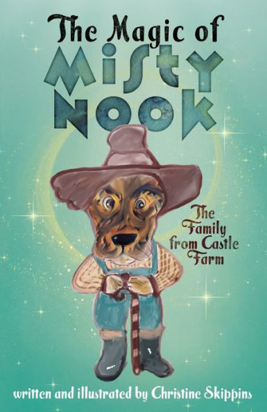 The Magic Of Misty Nook: The Family From Castle Farm