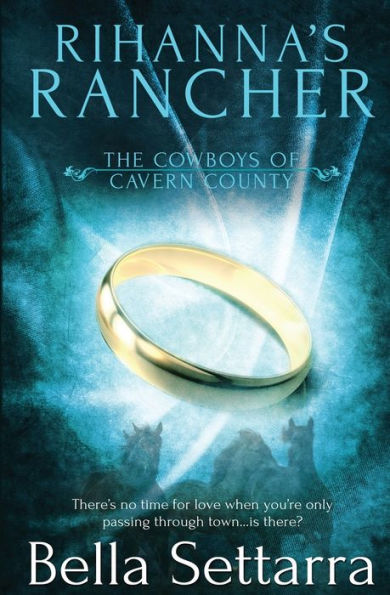 Rihanna's Rancher (The Cowboys Of Cavern County)