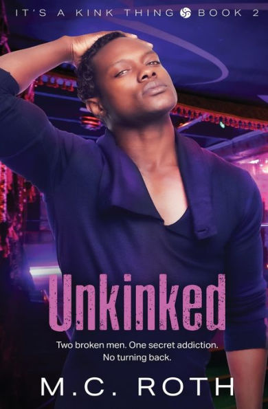 Unkinked (It's A Kink Thing)
