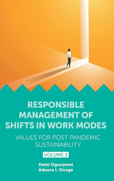 Responsible Management Of Shifts In Work Modes - Values For Post Pandemic Sustainability, Volume 2