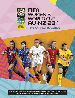 Copa Mundial Femenina de la FIFA Australia/Nueva Zelanda 2023: Guía oficial - 9781802796308