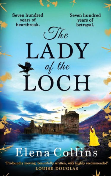 The Lady Of The Loch: The Brand New Heartbreaking And Unforgettable Timeslip Novel From Elena Collins, Author Of The Witch's Tree, For 2023