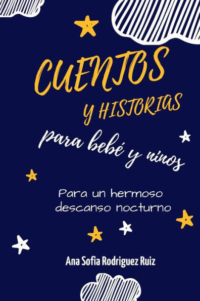 Cuentos y Historias para bebé y niños: Historias para promover la atencion plena, ayudar a tus hijos a dormir y derrotar los problemas de insomnio y ... hermoso descanso nocturno (Spanish Edition)