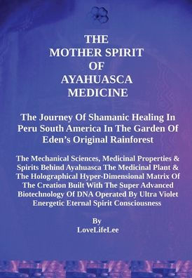 The Mother Spirits Of Ayahuasca Medicine