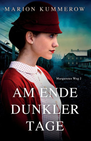 Am Ende Dunkler Tage (Margaretes Weg) (German Edition)
