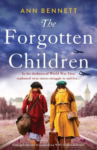 The Forgotten Children: Unforgettable And Heartbreaking Ww2 Historical Fiction