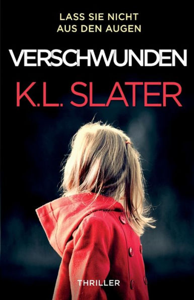 Verschwunden: Thriller (German Edition)