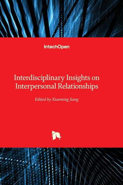 Interdisciplinary Insights On Interpersonal Relationships