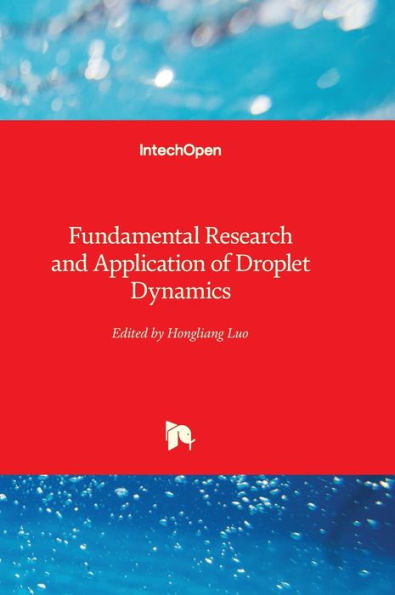 Fundamental Research And Application Of Droplet Dynamics