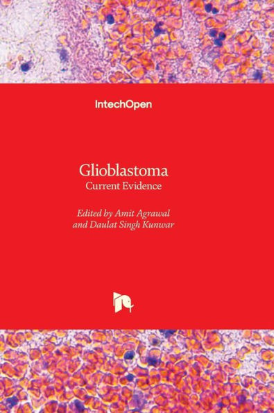 Glioblastoma - Current Evidence