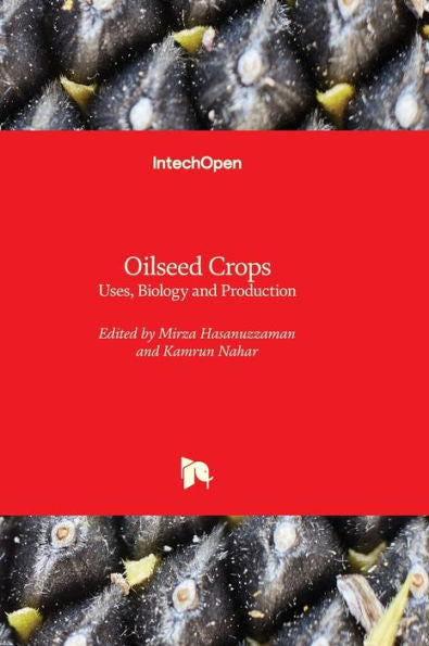 Oilseed Crops - Uses, Biology And Production