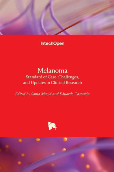 Melanoma - Standard Of Care, Challenges, And Updates In Clinical Research