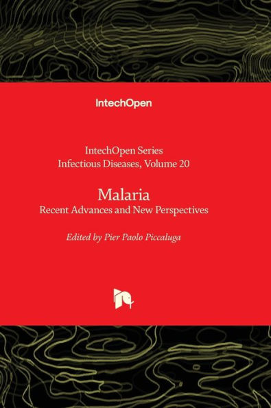 Malaria - Recent Advances And New Perspectives (Infectious Diseases)
