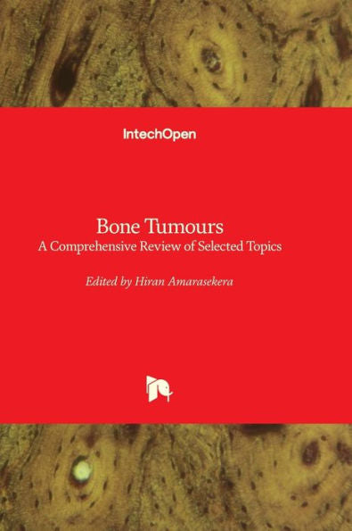 Bone Tumours - A Comprehensive Review Of Selected Topics