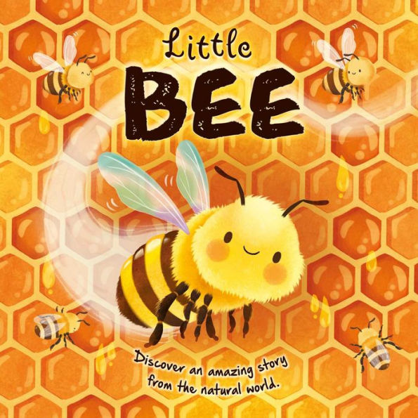 Nature Stories: Little Bee-Discover An Amazing Story From The Natural World: Padded Board Book