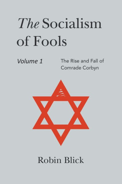 Socialism Of Fools: Vol 1 Revised 3Rd Edn - 9781803693538