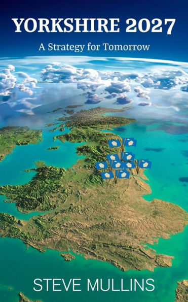 Yorkshire 2027: A Strategy For Tomorrow