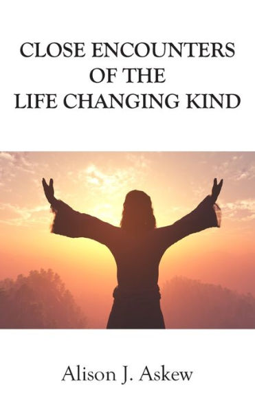 Close Encounters Of The Life Changing Kind