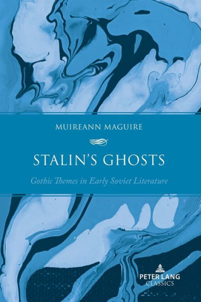 Stalin'S Ghosts: Gothic Themes In Early Soviet Literature