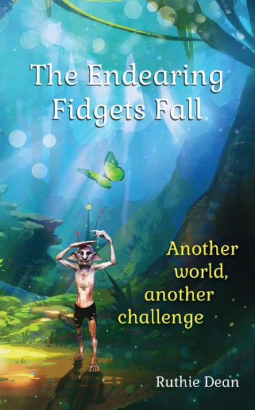 The Endearing Fidgets Fall: Another World, Another Challenge
