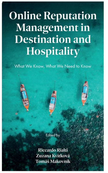 Online Reputation Management In Destination And Hospitality: What We Know, What We Need To Know