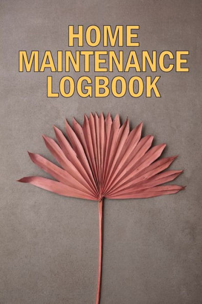 Home Maintenance Logbook: Amazing Gift Forr Homeowners Handyman Tracker To Keep Record Of Maintenance For Date, Phone, Sketch Detail, System Appliance, Problem, Preparation - 9781803831749