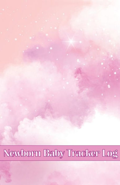 Newborn Baby Tracker Log: Amazing Gift Idea First 120 Days Baby Keeper, Baby's Eat, Sleep And Poop Logbook, Infant, Breastfeeding Record Tracking Chart - 9781803831886