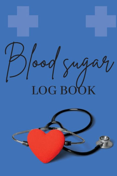 Blood Sugar Log Book: Personal Daily Blood Pressure Log To Record And Monitor Blood Pressure At Home, Heart Pulse Rate Tracker And Organizer - 9781803986685