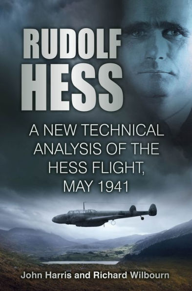 Rudolf Hess: A New Technical Analysis Of The Hess Flight, May 1941