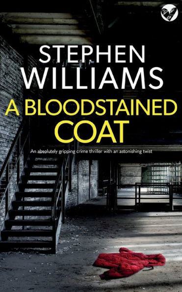 A Bloodstained Coat An Absolutely Gripping Crime Thriller With An Astonishing Twist (Raine And Hume) - 9781804059531
