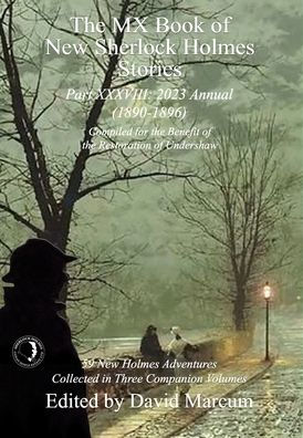 The Mx Book Of New Sherlock Holmes Stories Part Xxxviii: 2023 Annual (1890-1896)