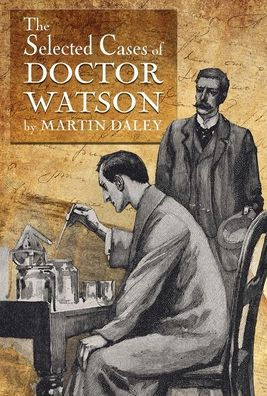 Sherlock Holmes - The Selected Cases Of Doctor Watson - 9781804243213