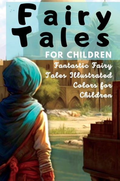 Fairy Tales For Children: Fantastic Fairy Tales Illustrated Colors For Children - 9781804342404