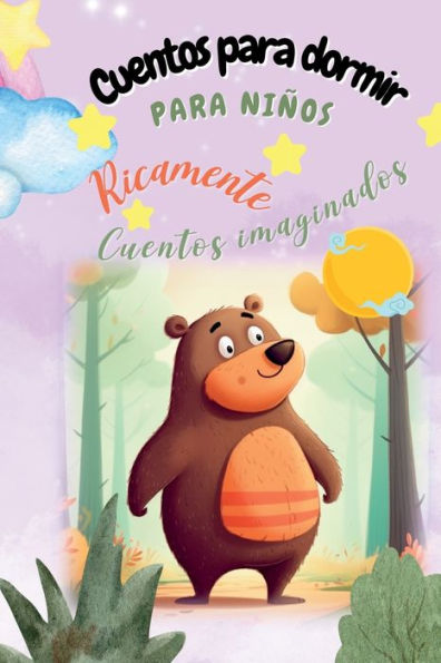 Cuentos Para Dormir: Cuentos Ricamente Imaginados (Spanish Edition)