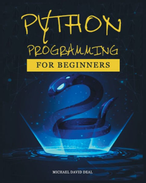 Python Crash Course For Beginners: A Practical Approach To Learn Python Programming - 9781804347225