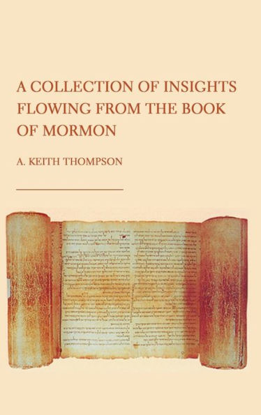 A Collection Of Insights Flowing From The Book Of Mormon