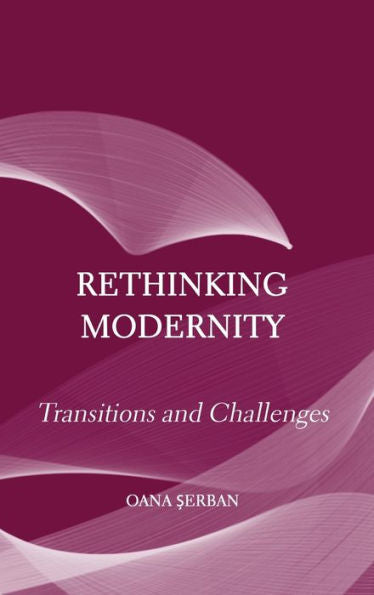 Rethinking Modernity: Transitions And Challenges - 9781804411179