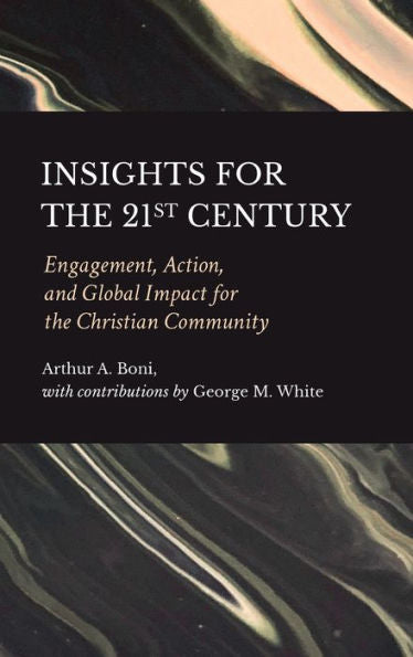 Insights For The 21St Century: Engagement, Action, And Global Impact For The Christian Community - 9781804412015