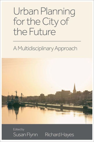 Urban Planning For The City Of The Future: A Multidisciplinary Approach