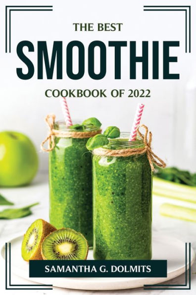 The Best Smoothie Cookbook Of 2022