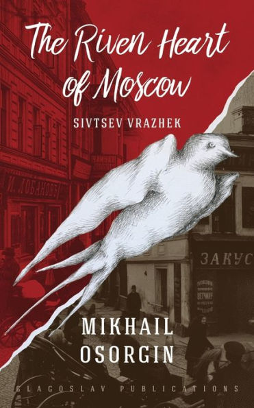 The Riven Heart Of Moscow: Sivtsev Vrazhek - 9781804840542