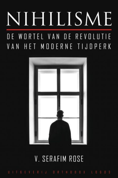 Nihilisme: De Wortel Van De Revolutie Van Het Moderne Tijdperk (Dutch Edition) - 9781804840580